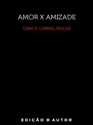 cover image of AMOR X AMIZADE